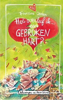 Hoe Overleef Ik Een Gebroken Hart? - Hoe Overleef Ik - Francine Oomen