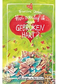 Hoe Overleef Ik Een Gebroken Hart? - Hoe Overleef Ik - Francine Oomen