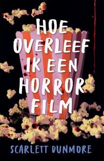 Hoe overleef ik een horrorfilm -  Scarlett Dunmore (ISBN: 9789048877034)
