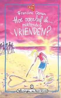 Hoe Overleef Ik Met/Zonder Vrienden? - Hoe Overleef Ik - Francine Oomen