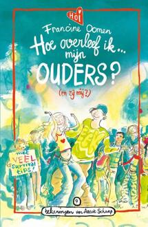 Hoe Overleef Ik Mijn Ouders? (En Zij Mij?) - Hoe Overleef Ik - Francine Oomen