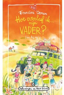 Hoe Overleef Ik Mijn Vader? (En Hij Mij?) - Hoe Overleef Ik - Francine Oomen