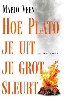 Hoe Plato je uit je grot sleurt -  Mario Veen (ISBN: 9789464711448)