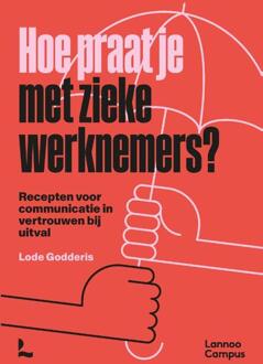 Hoe praat je met zieke werknemers? -  Lode Godderis (ISBN: 9789059961050)
