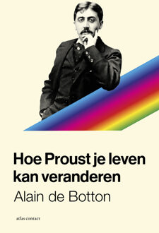 Hoe Proust Je Leven Kan Veranderen - Alain de Botton