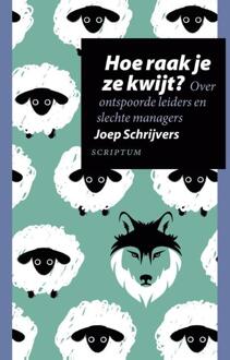 Hoe raak je ze kwijt? - Boek Joep Schrijvers (9463190384)