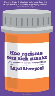 Hoe racisme ons ziek maakt -  Layal Liverpool (ISBN: 9789045046358)