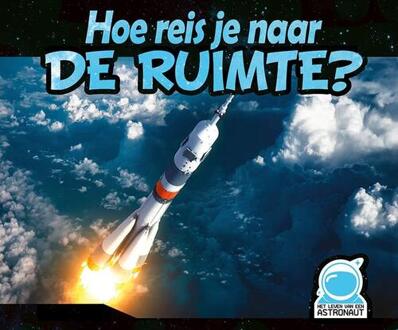 Hoe reis je naar de ruimte?, Het leven van een astronaut