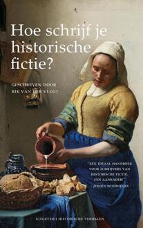 Hoe schrijf je historische fictie? -  Rik van der Vlugt (ISBN: 9789083280936)