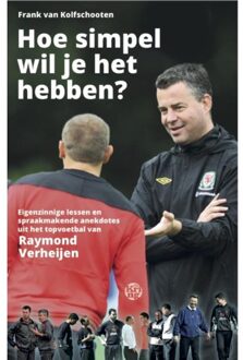 Hoe simpel wil je het hebben? - Boek Frank van Kolfschooten (9491567950)