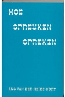 Hoe spreuken spreken - Boek A. van der Heide-Kort (9050640680)