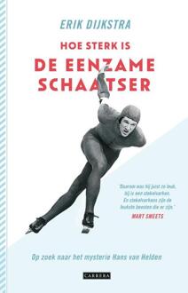 Hoe sterk is de eenzame schaatser - Boek Erik Dijkstra (9048841119)