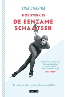 Hoe sterk is de eenzame schaatser - Boek Erik Dijkstra (9048841119)