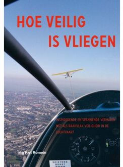 Hoe Veilig Is Vliegen - P. Romein