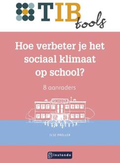 Hoe verbeter je het sociaal klimaat op school? -  Ilse Preller (ISBN: 9789463173896)