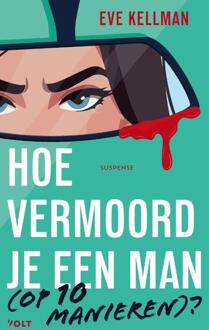 Hoe vermoord je een man (op 10 manieren)? -  Eve Kellman (ISBN: 9789044551020)