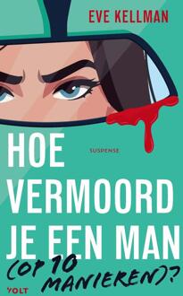 Hoe vermoord je een man (op 10 manieren)? -  Eve Kellman (ISBN: 9789044551037)