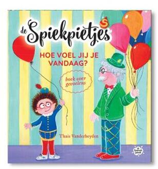 Hoe Voel Jij Je Vandaag? - De Spiekpietjes - Thaïs Vanderheyden