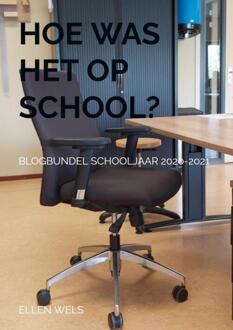 Hoe was het op school? -  Ellen Wels (ISBN: 9789464357158)