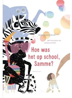 Hoe Was Het Op School, Samme? - Anke Kranendonk
