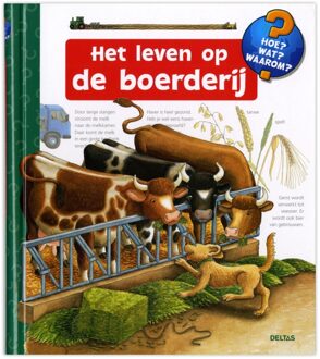 Hoe? Wat? Waarom? - Het leven op de boerderij