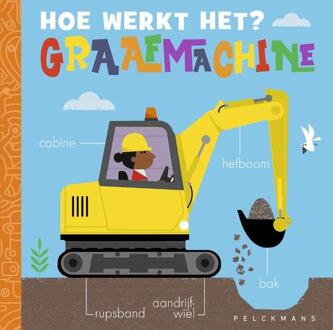 Hoe werkt het? Graafmachine -  Molly Littleboy (ISBN: 9789463833455)