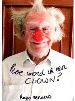 Hoe word ik een clown