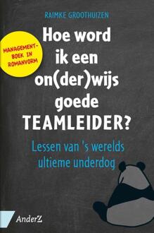 Hoe Word Ik Een On(Der)Wijs Goede Teamleider? - Raimke Groothuizen