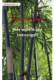 Hoe word ik een rietstengel? - Boek Onno-Sven Tromp (9491080415)
