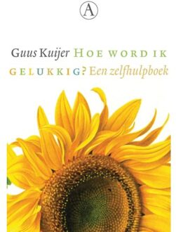 Hoe word ik gelukkig? - Boek Guus Kuijer (902530821X)