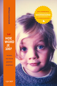 Hoe word je 100? - Boek William Cortvriendt (9491729209)