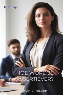 Hoe word je assertiever? -  Wim Ambaum (ISBN: 9789403719825)