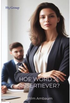 Hoe Word Je Assertiever? - Wim Ambaum