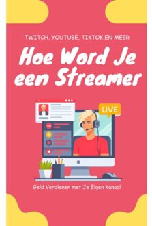 Hoe Word Je Een Streamer - Andries B.V.
