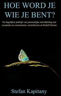 Hoe word je wie je bent? -  Stefan Kapitany (ISBN: 9789464807882)
