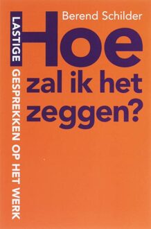 Hoe zal ik het zeggen? - eBook Berend Schilder (9058714705)