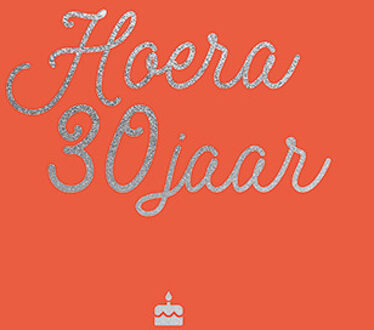 Hoera, 30 Jaar