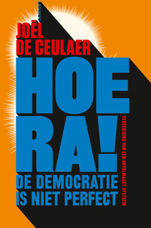 Hoera! De democratie is niet perfect