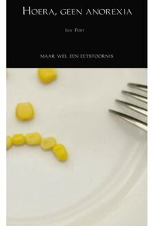 Hoera, geen anorexia - Boek Ian Post (9402104240)