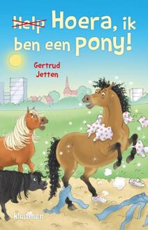 Hoera, Ik Ben Een Pony! - Gertrud Jetten