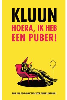 Hoera, Ik Heb Een Puber! - Kluun