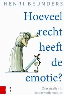 Hoeveel recht heeft de emotie? - eBook Henri Beunders (9048538769)