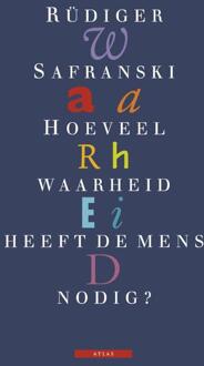 Hoeveel waarheid heeft de mens nodig - Boek Rüdiger Safranski (9045011654)