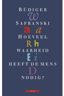 Hoeveel waarheid heeft de mens nodig - Boek Rüdiger Safranski (9045011654)