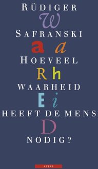 Hoeveel waarheid heeft de mens nodig? - eBook Rüdiger Safranski (9045035324)
