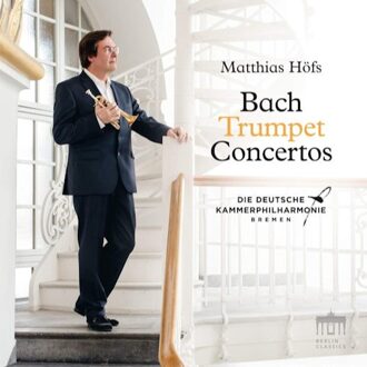 Hofs;Bach Trumpet Concertos