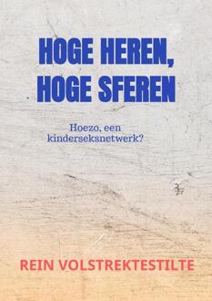 Hoge Heren, hoge sferen -  Rein Volstrektestilte (ISBN: 9789465016672)