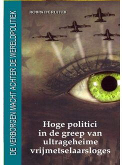 Hoge Politici In De Greep Van Ultrageheime - (ISBN:9789079680665)
