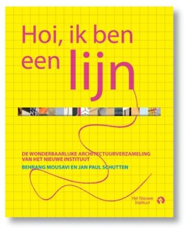 Hoi, ik ben een lijn - Boek het Nieuwe Instituut (9047625714)