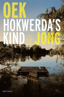 Hokwerda's kind -  Oek de Jong (ISBN: 9789025476793)